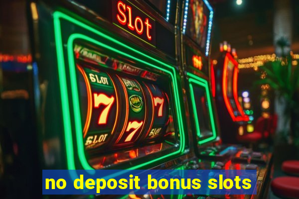 no deposit bonus slots