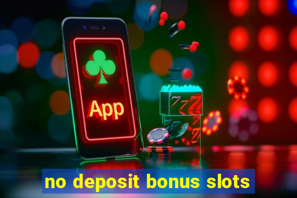 no deposit bonus slots