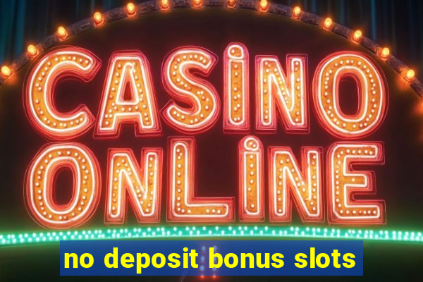 no deposit bonus slots