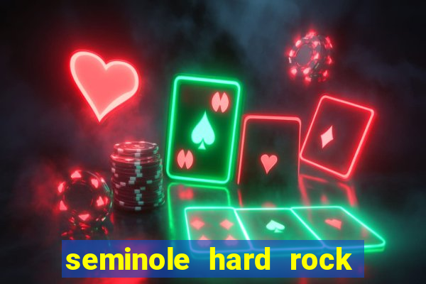 seminole hard rock and casino