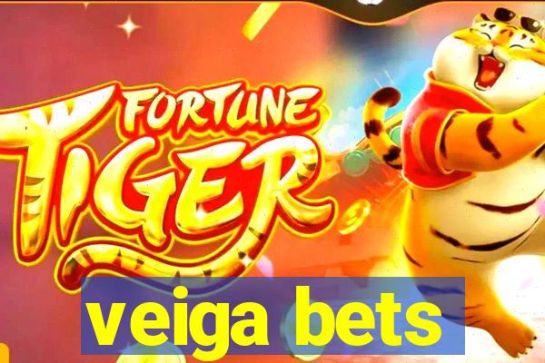 veiga bets