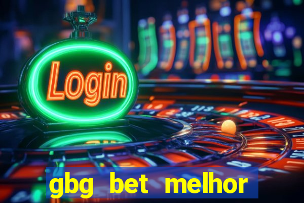 gbg bet melhor horário para jogar