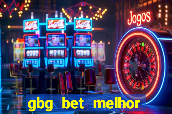 gbg bet melhor horário para jogar