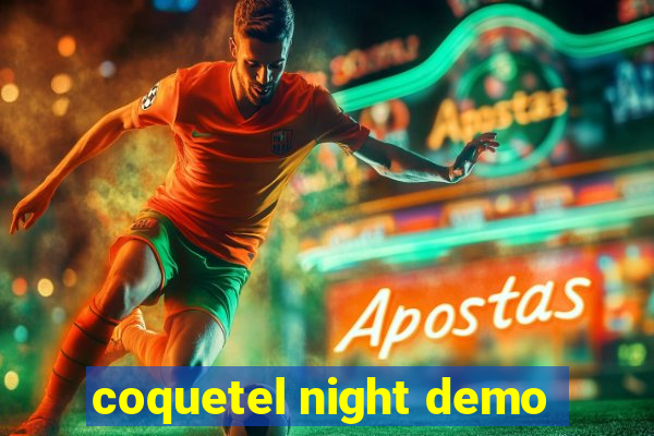 coquetel night demo