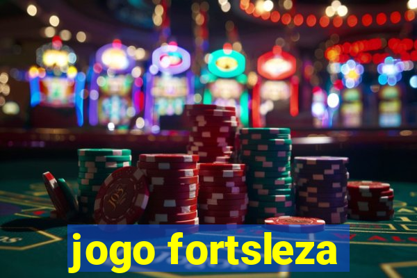 jogo fortsleza