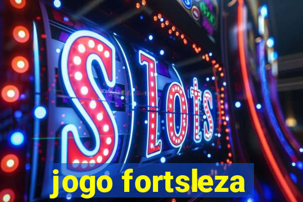 jogo fortsleza