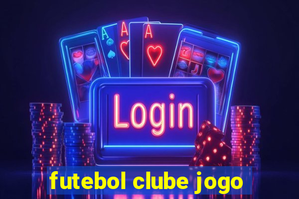 futebol clube jogo