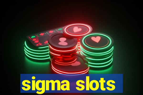 sigma slots