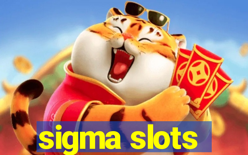 sigma slots