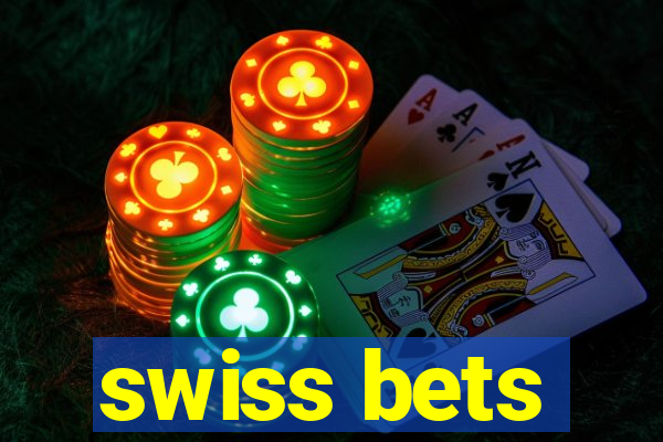 swiss bets