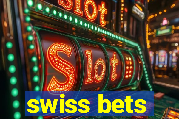 swiss bets