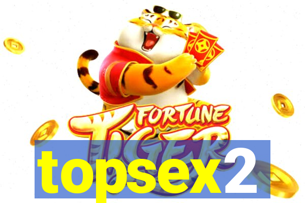 topsex2