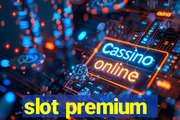 slot premium