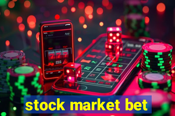 stock market bet