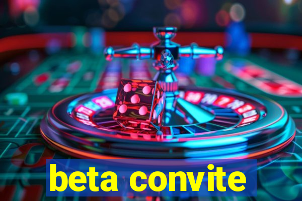 beta convite