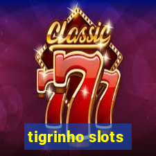 tigrinho slots