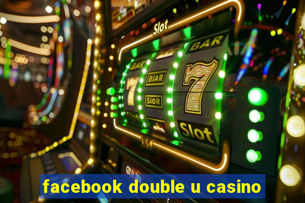 facebook double u casino