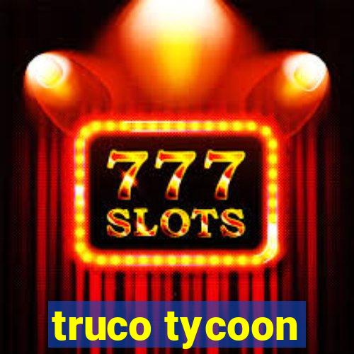 truco tycoon