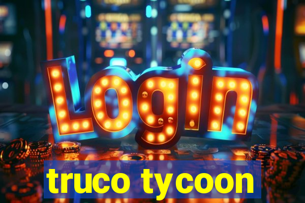 truco tycoon