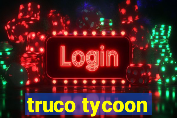 truco tycoon