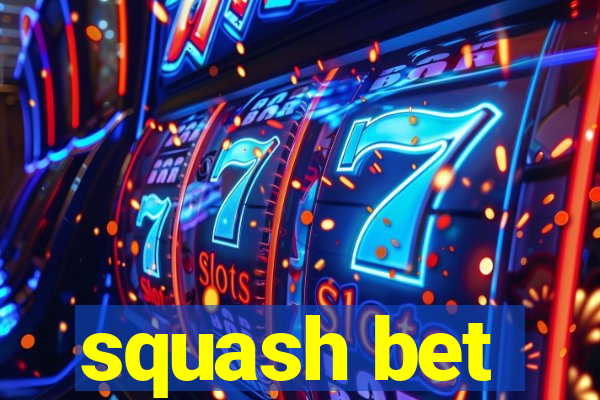 squash bet