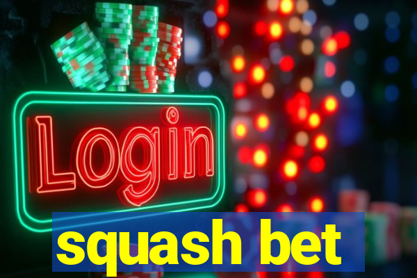 squash bet