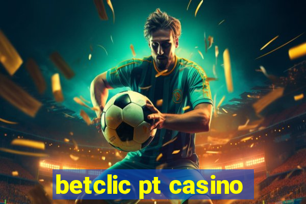 betclic pt casino