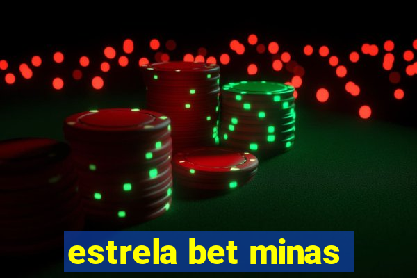 estrela bet minas