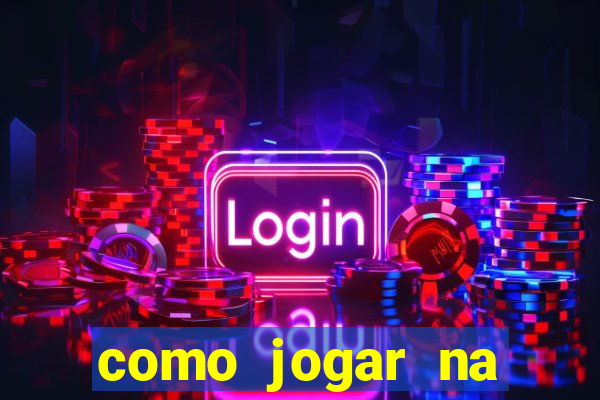 como jogar na esporte da sorte