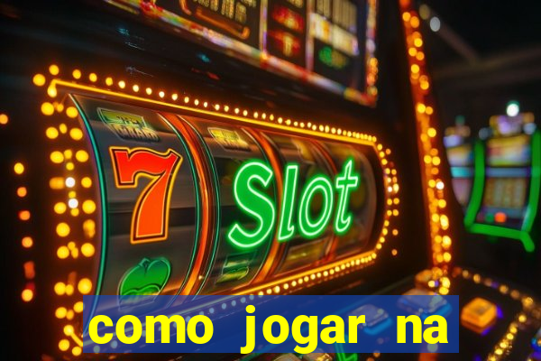 como jogar na esporte da sorte