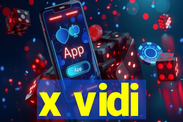 x vidi