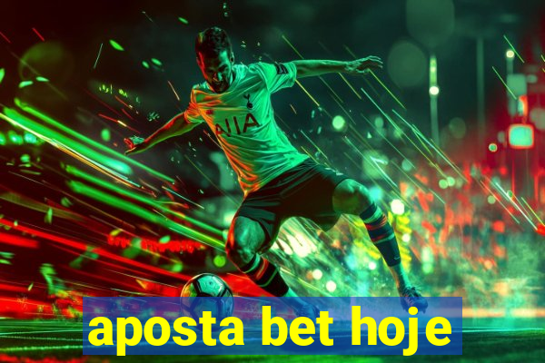 aposta bet hoje