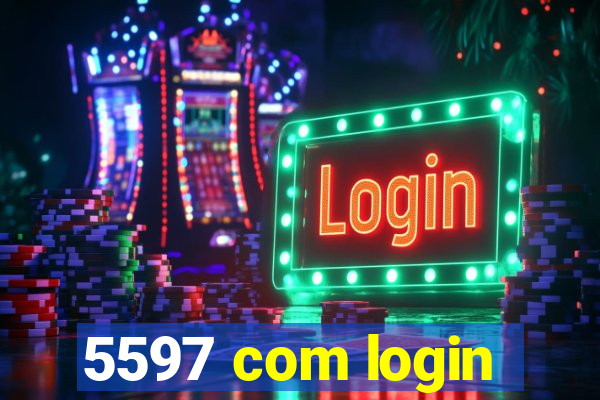 5597 com login