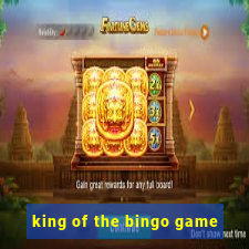 king of the bingo game