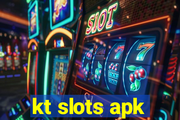 kt slots apk