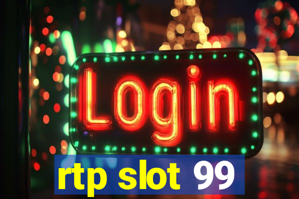 rtp slot 99