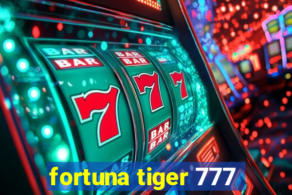 fortuna tiger 777