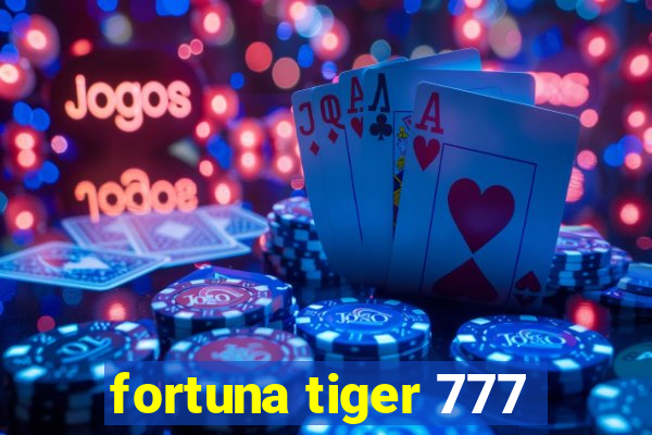 fortuna tiger 777