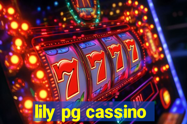 lily pg cassino