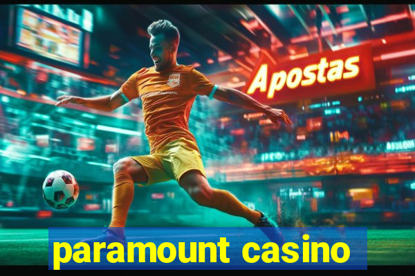 paramount casino