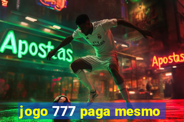 jogo 777 paga mesmo