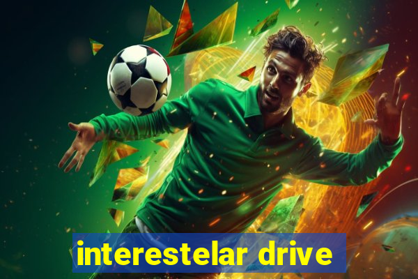 interestelar drive