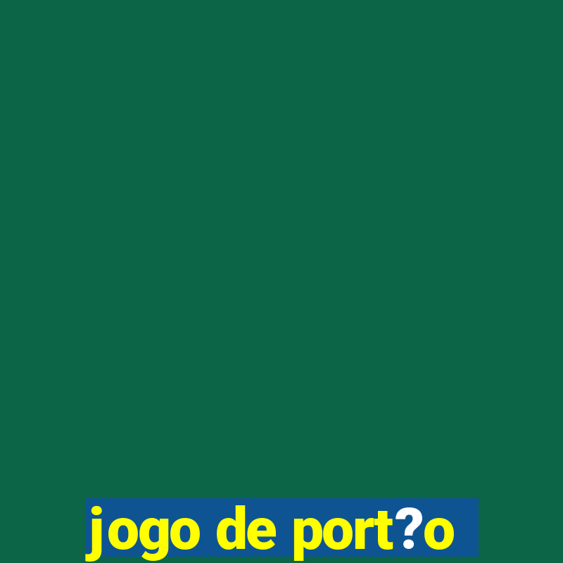 jogo de port?o