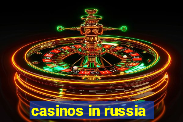 casinos in russia