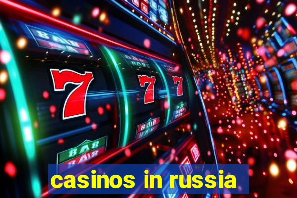 casinos in russia