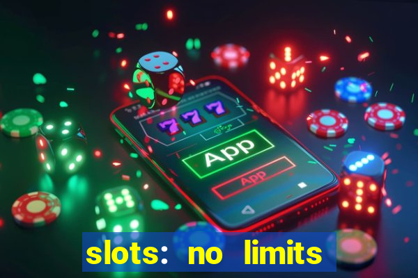 slots: no limits slot machines