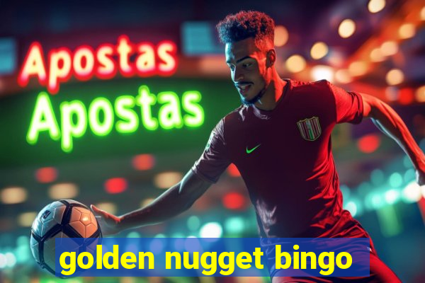 golden nugget bingo