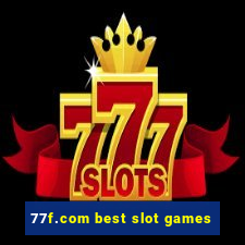 77f.com best slot games