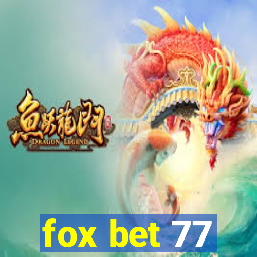 fox bet 77