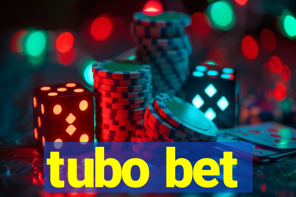 tubo bet